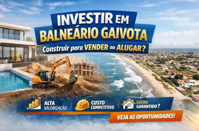 Mercado Imobiliário e Construção Civil em Balneário Gaivota: Crescimento, Demandas e Oportunidades de Investimento